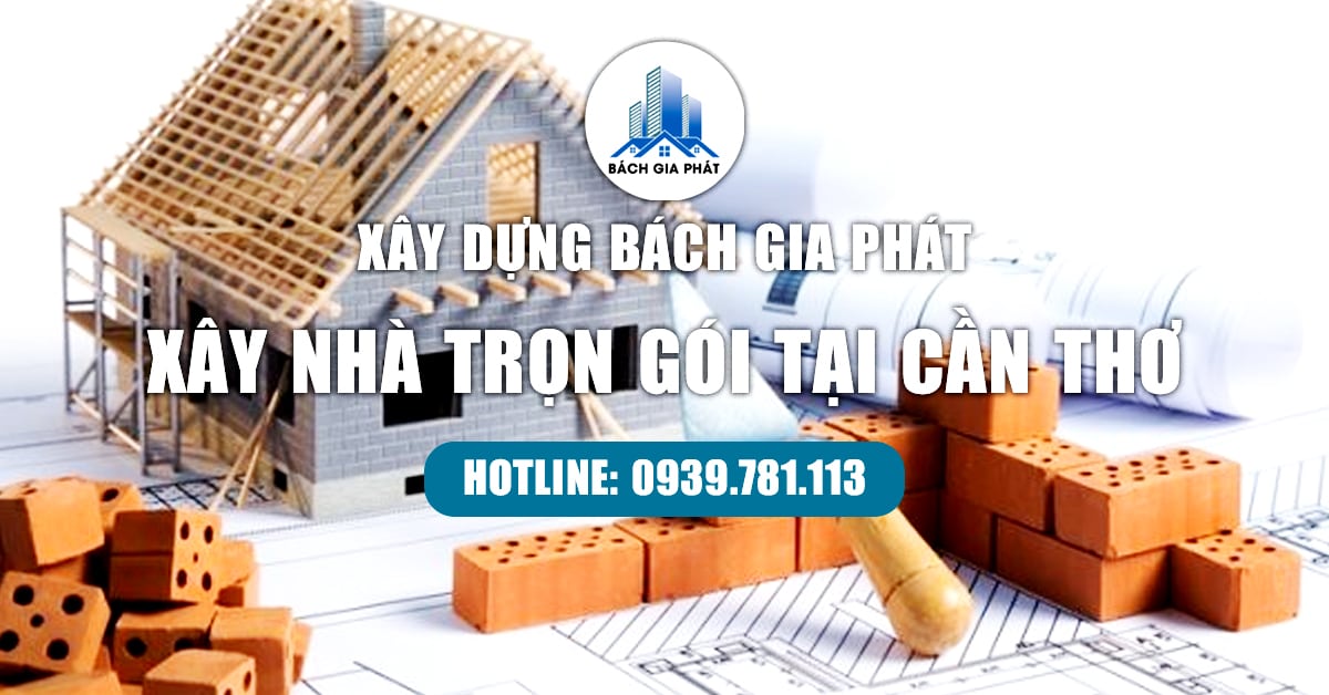 Xây nhà trọn gói Bách Gia Phát